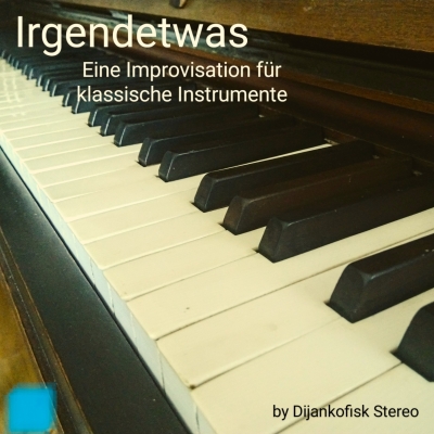 Irgendetwas - Eine Improvisation für klassische Instrumente album cover
